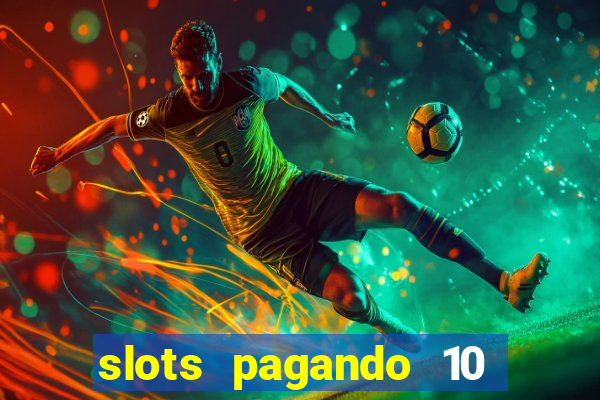 slots pagando 10 no cadastro facebook