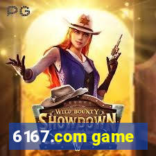 6167.com game