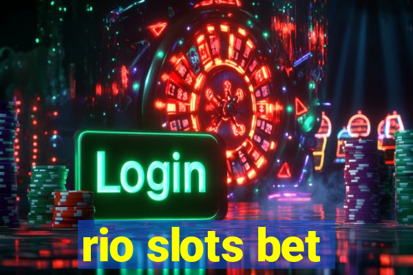 rio slots bet