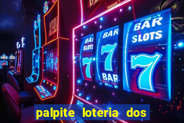 palpite loteria dos sonhos de hoje