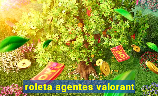 roleta agentes valorant