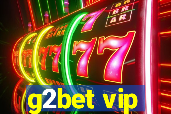 g2bet vip