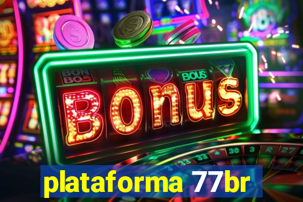 plataforma 77br