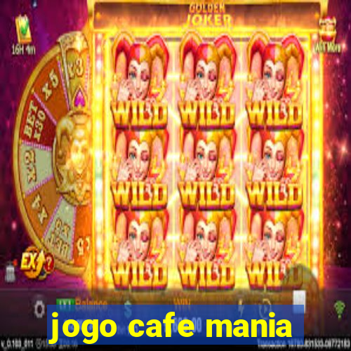 jogo cafe mania