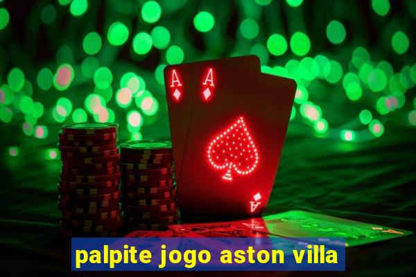 palpite jogo aston villa