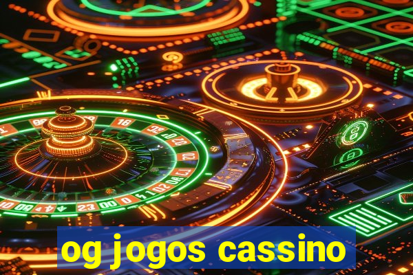 og jogos cassino