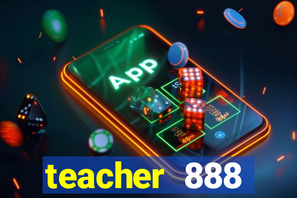 teacher 888 plataforma login