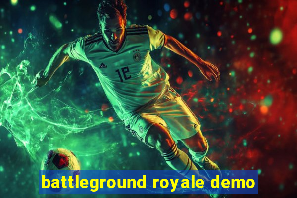 battleground royale demo