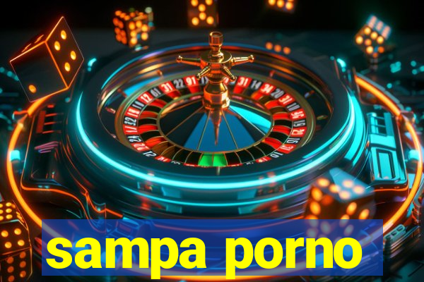 sampa porno