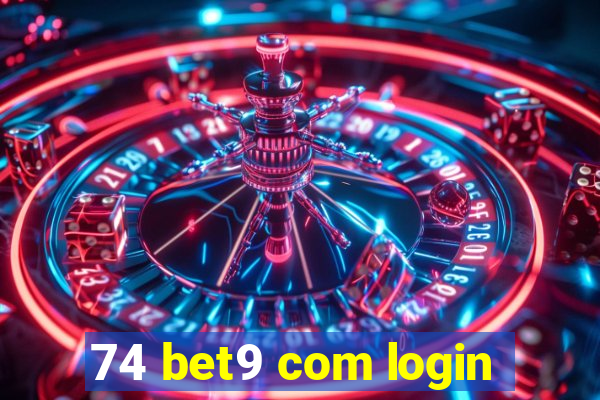 74 bet9 com login