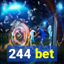 244 bet