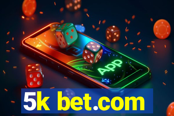 5k bet.com