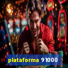 plataforma 91000