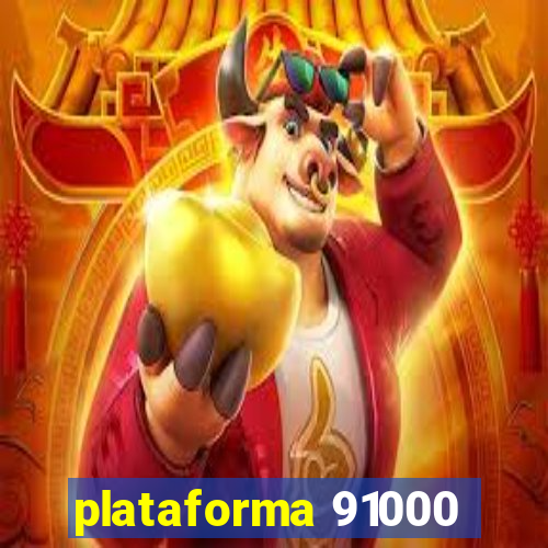 plataforma 91000