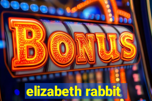 elizabeth rabbit