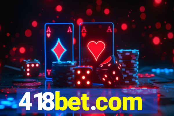 418bet.com