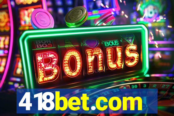 418bet.com