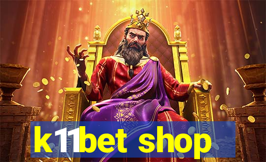 k11bet shop