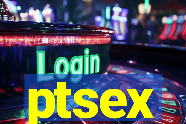 ptsex