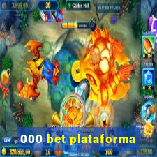 000 bet plataforma