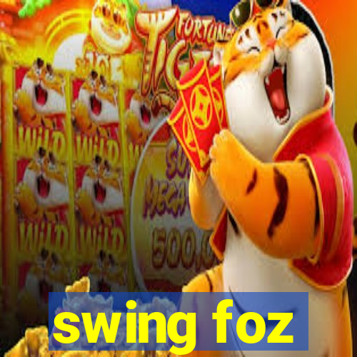 swing foz