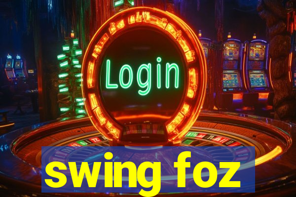 swing foz