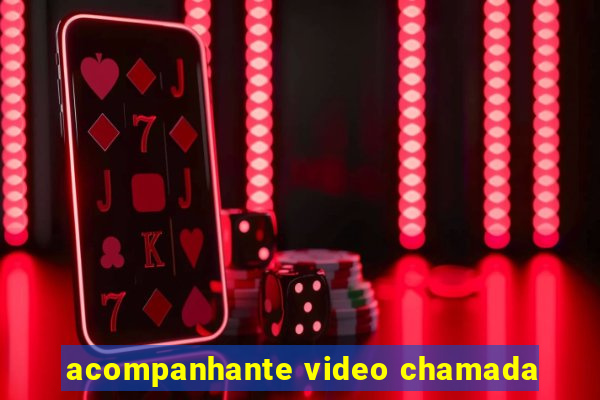 acompanhante video chamada