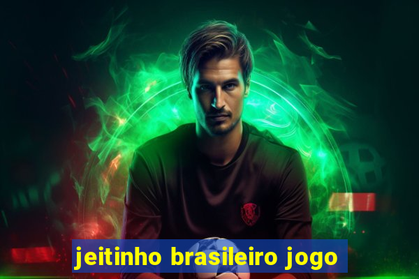 jeitinho brasileiro jogo