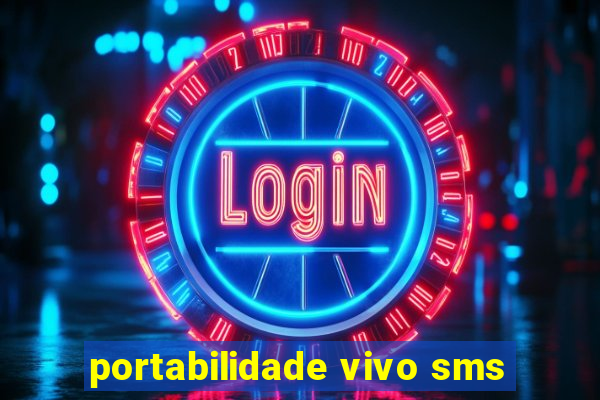 portabilidade vivo sms