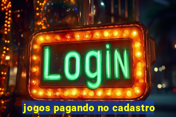 jogos pagando no cadastro