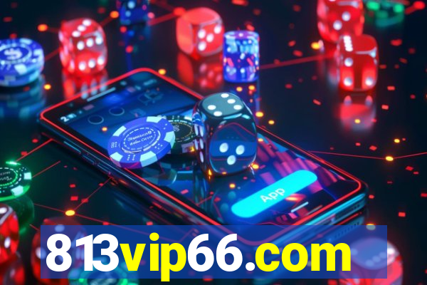 813vip66.com