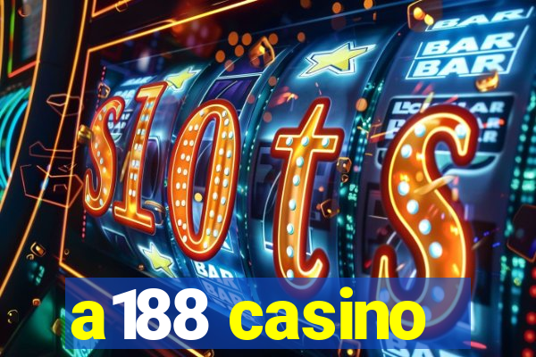 a188 casino