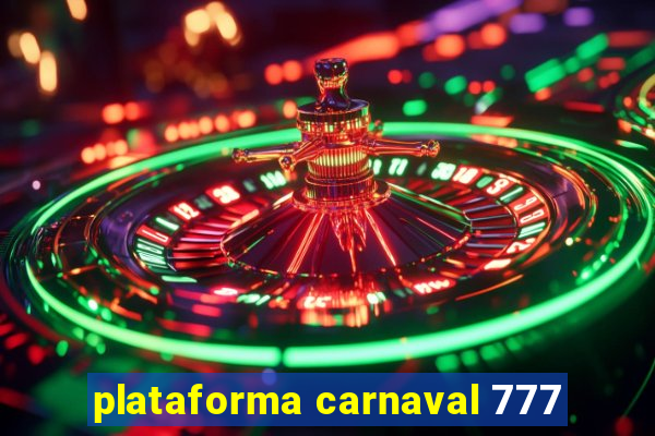 plataforma carnaval 777