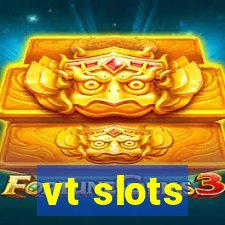 vt slots