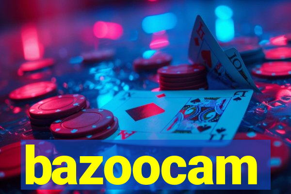 bazoocam