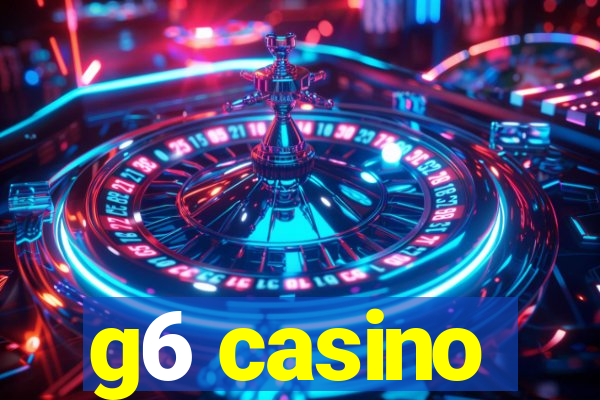 g6 casino