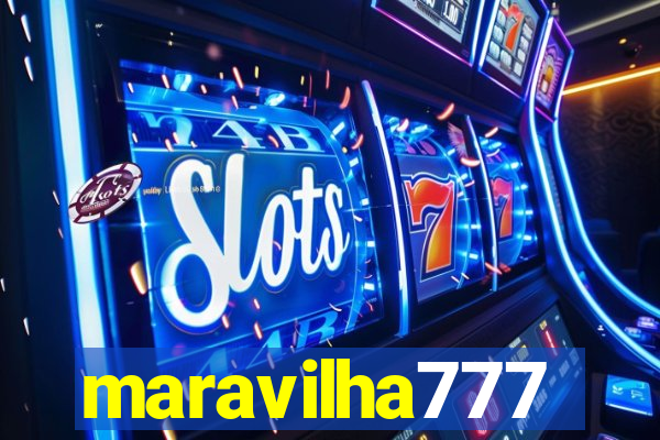 maravilha777