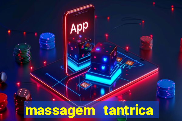 massagem tantrica perto de mim