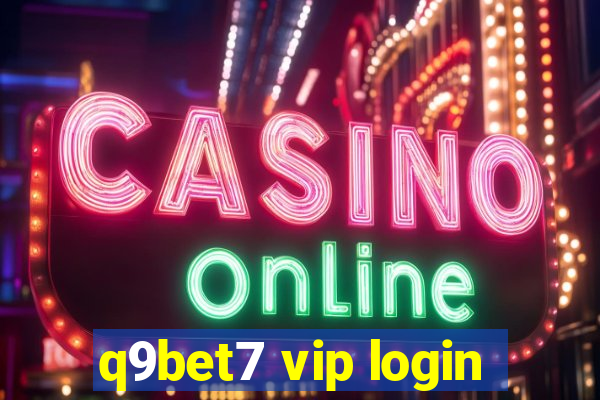 q9bet7 vip login