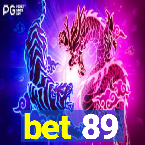 bet 89