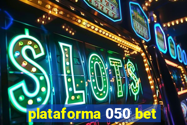 plataforma 050 bet