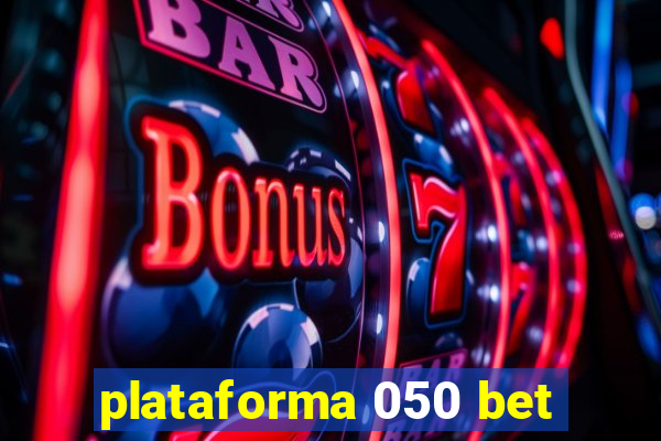 plataforma 050 bet