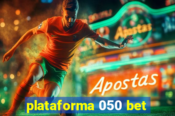 plataforma 050 bet