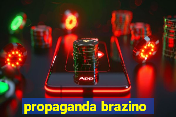 propaganda brazino