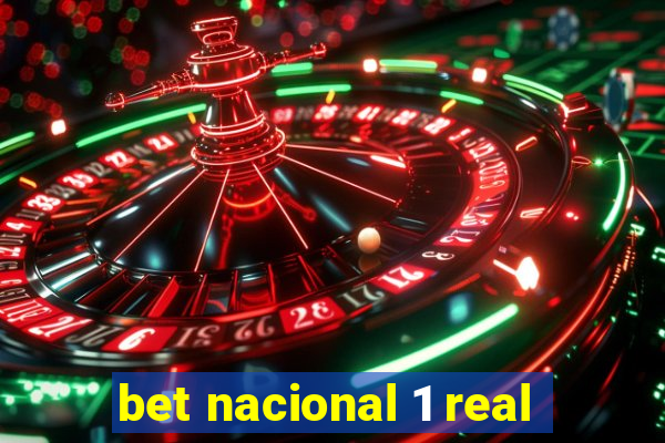 bet nacional 1 real