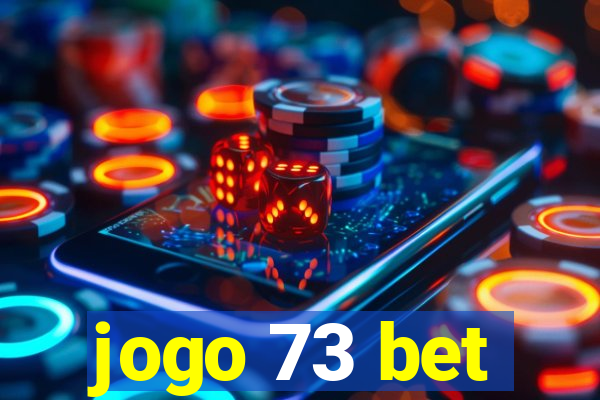 jogo 73 bet