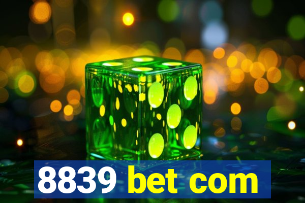 8839 bet com