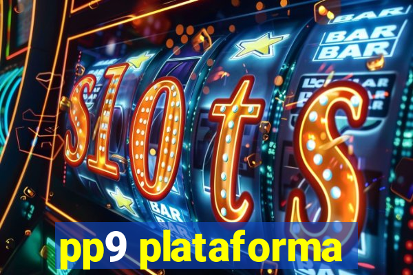 pp9 plataforma