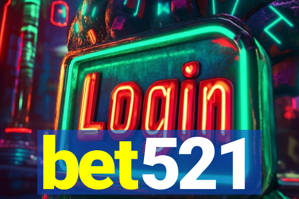 bet521