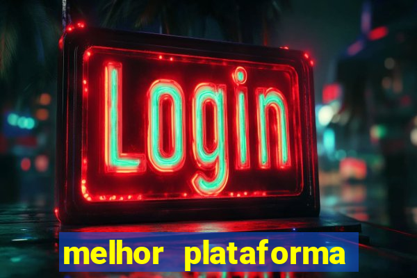 melhor plataforma para jogar fortune tiger